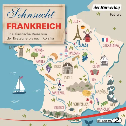 Cover von Thomas Grasberger - Sehnsucht Frankreich - Eine akustische Reise von der Bretagne bis nach Korsika