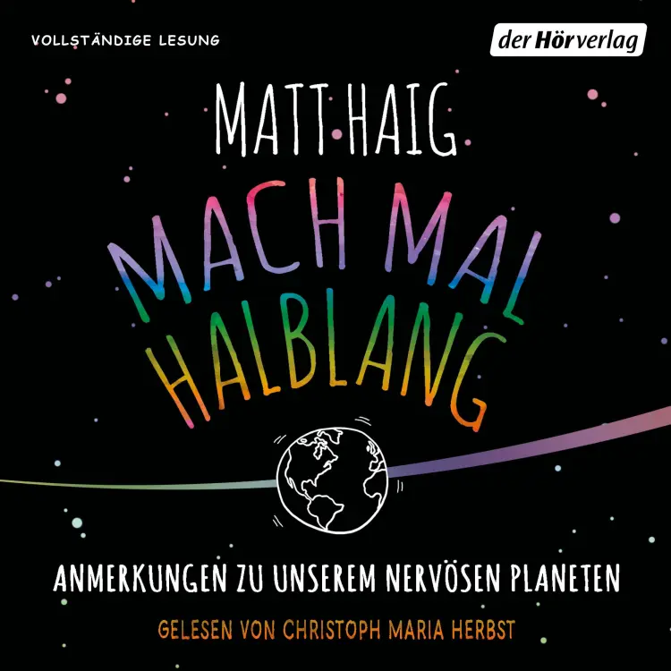 Cover von Matt Haig - Mach mal halblang. Anmerkungen zu unserem nervösen Planeten