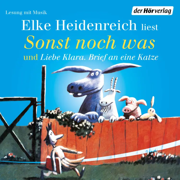 Cover von Elke Heidenreich - Sonst noch was und Liebe Klara. Brief an eine Katze
