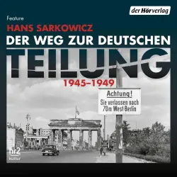 Cover - Hans Sarkowicz - Der Weg zur deutschen Teilung - 1945-1949