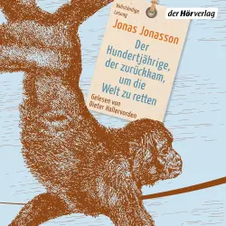 Cover - Jonas Jonasson - Der Hundertjährige, der zurückkam, um die Welt zu retten