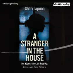 Cover - Shari Lapena - A Stranger in the House - Das Böse ist näher, als du denkst