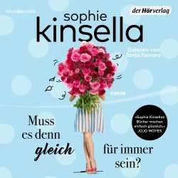Cover - Sophie Kinsella - Muss es denn gleich für immer sein?