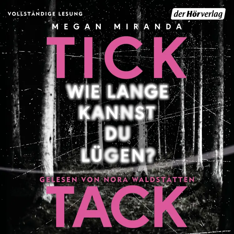 Cover von Megan Miranda - Tick Tack - Wie lange kannst du lügen?