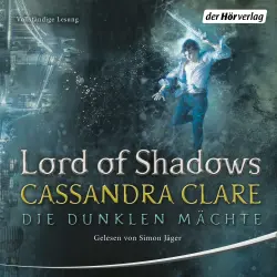 Cover - Cassandra Clare - Die Dunklen Mächte 2 - Lord of Shadows