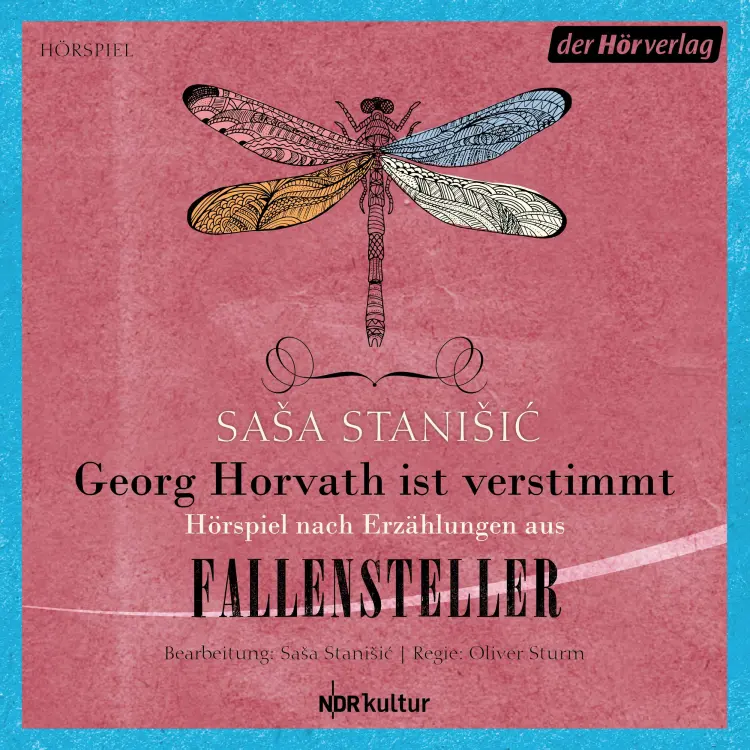 Cover von Saša Stanišić - Georg Horvath ist verstimmt - Hörspiel nach einer Erzählung aus "Fallensteller"
