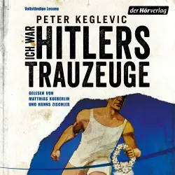 Cover - Peter Keglevic - Ich war Hitlers Trauzeuge