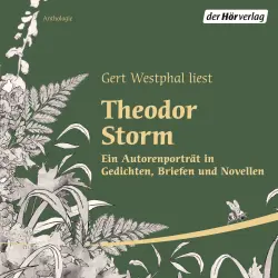 Cover - Theodor Storm - Gert Westphal liest Theodor Storm - Ein Autorenporträt in Gedichten, Briefen und Novellen