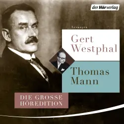 Cover - Thomas Mann - Gert Westphal liest Thomas Mann - Die große Höredition