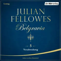 Cover - Julian Fellowes - Belgravia 5 - Verabredungen