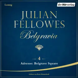 Cover - Julian Fellowes - Belgravia 4 - Adresse: Belgrave Square