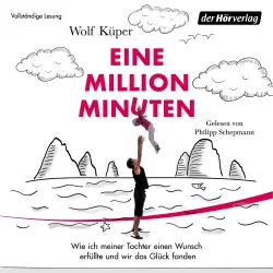 Cover - Wolf Küper - Eine Million Minuten - Wie ich meiner Tochter einen Wunsch erfüllte und wir das Glück fanden
