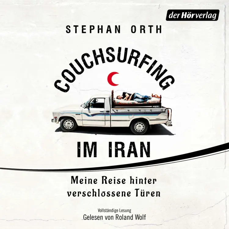 Cover von Stephan Orth - Couchsurfing im Iran