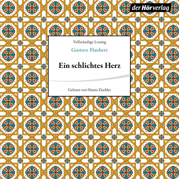 Cover von Gustave Flaubert - Ein schlichtes Herz