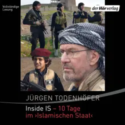Cover - Jürgen Todenhöfer - Inside IS - 10 Tage im 'Islamischen Staat'