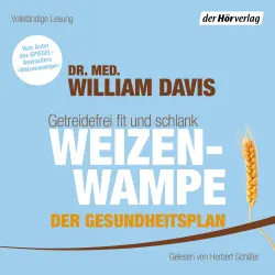 Cover - William Davis - Weizenwampe - Der Gesundheitsplan - Getreidefrei fit und schlank