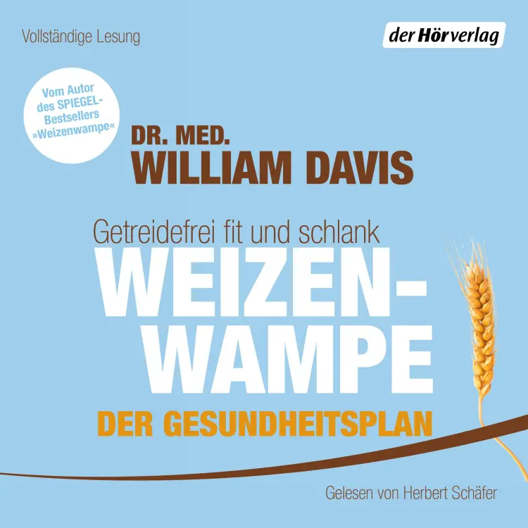 Cover von William Davis - Weizenwampe - Der Gesundheitsplan - Getreidefrei fit und schlank