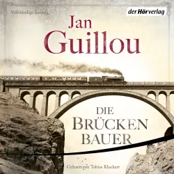 Cover - Jan Guillou - Die Brückenbauer - Roman - Folge 1 - Die Brückenbauer