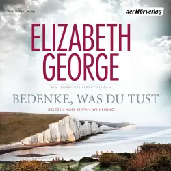 Cover - Elizabeth George - Ein Inspector-Lynley-Roman - Folge 19 - Bedenke, was du tust
