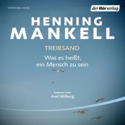 Cover - Henning Mankell - Treibsand - Was es heißt, ein Mensch zu sein
