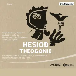 Cover - Hesiod - Die Theogonie des Hesiod - übersetzt und ergänzt um hethitische und semitische Quellen von Raoul Schrott