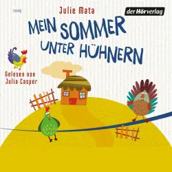 Cover - Julie Mata - Mein Sommer unter Hühnern - Band 1