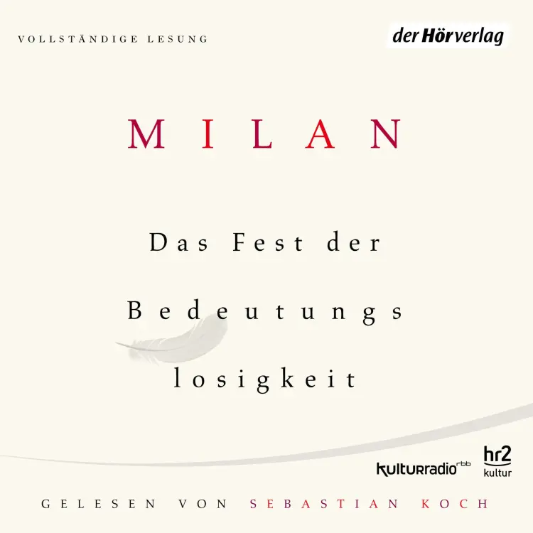 Cover von Milan Kundera - Das Fest der Bedeutungslosigkeit