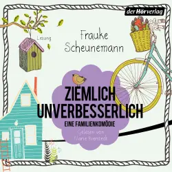 Cover - Frauke Scheunemann - Ziemlich unverbesserlich - Eine Familienkomödie