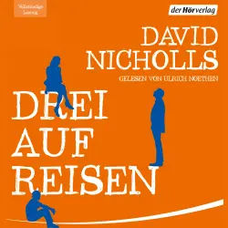 Cover - David Nicholls - Drei auf Reisen
