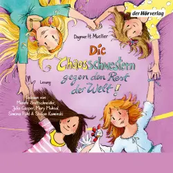 Cover - Dagmar H. Mueller - Die Chaosschwestern - Folge 6 - Die Chaosschwestern gegen den Rest der Welt