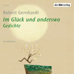 Cover - Robert Gernhardt - Im Glück und anderswo