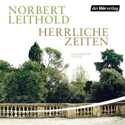 Cover - Norbert Leithold - Herrliche Zeiten  - Roman einer Familie