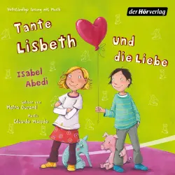 Cover - Isabel Abedi - Tante Lisbeth - Band 2 - Tante Lisbeth und die Liebe