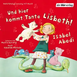 Cover - Isabel Abedi - Und hier kommt Tante Lisbeth!