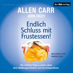 Cover - Allen Carr - Endlich Schluss mit Frustessen! - Der einfache Weg zu einem Leben ohne Heißhungerattacken und Gewichtsprobleme