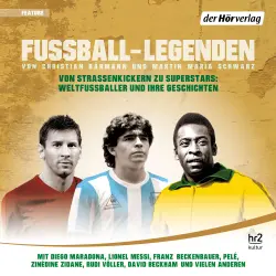 Cover - Christian Bärmann - Fußball-Legenden - Von Straßenkickern zu Superstars: Weltfußballer und ihre Geschichten