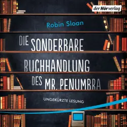 Cover - Robin Sloan - Die sonderbare Buchhandlung des Mr. Penumbra