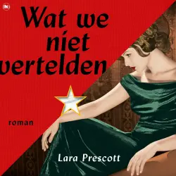 Cover - Lara Prescott - Wat we niet vertelden