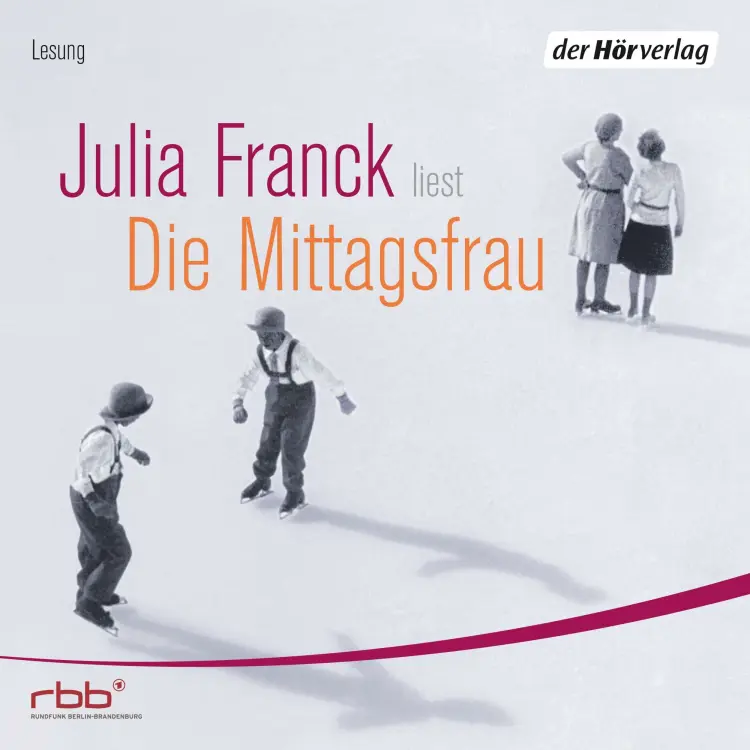 Cover von Julia Franck - Die Mittagsfrau