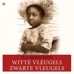Cover - Sue Monk Kidd - Witte vleugels, zwarte vleugels