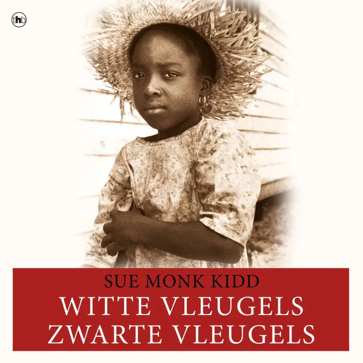 Cover von Sue Monk Kidd - Witte vleugels, zwarte vleugels