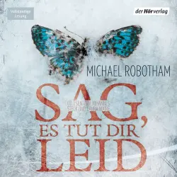 Cover - Michael Robotham - Joe O'Loughlin und Vincent Ruiz 8 - Sag, es tut dir leid