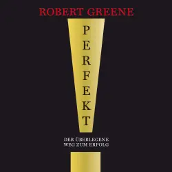 Cover - Robert Greene - Perfekt! Der überlegene Weg zum Erfolg