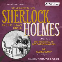 Cover - Arthur Conan Doyle - Die Memoiren des Sherlock Holmes: Der Angestellte des Börsenmaklers & Die 'Gloria Scott'