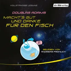 Cover - Douglas Adams - Macht's gut, und danke für den Fisch