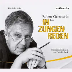 Cover - Robert Gernhardt - In Zungen reden - Stimmenimitationen von Gott bis Jandl