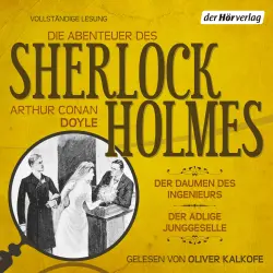 Cover - Arthur Conan Doyle - Die Abenteuer des Sherlock Holmes - Der Daumen des Ingenieurs & Der adlige Junggeselle
