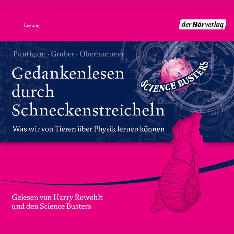 Cover von Martin Puntigam - Gedankenlesen durch Schneckenstreicheln - Was wir von Tieren über Physik lernen können