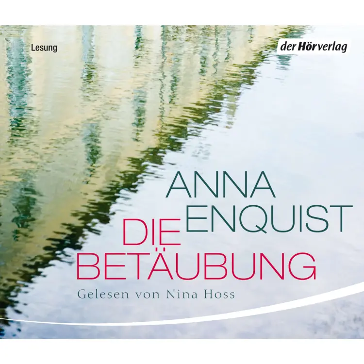 Cover von Anna Enquist - Die Betäubung