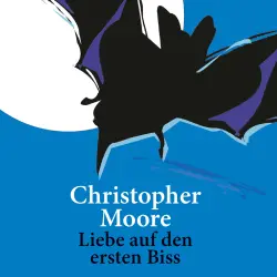 Cover - Christopher Moore - Liebe auf den ersten Biss